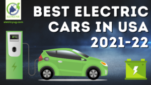 BEST ELECTRIC CARS 2021-22