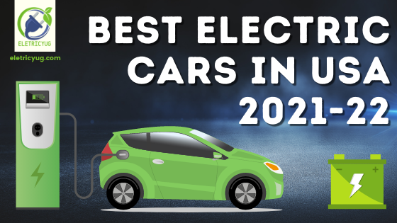 BEST ELECTRIC CARS 2021-22